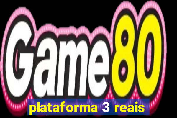 plataforma 3 reais